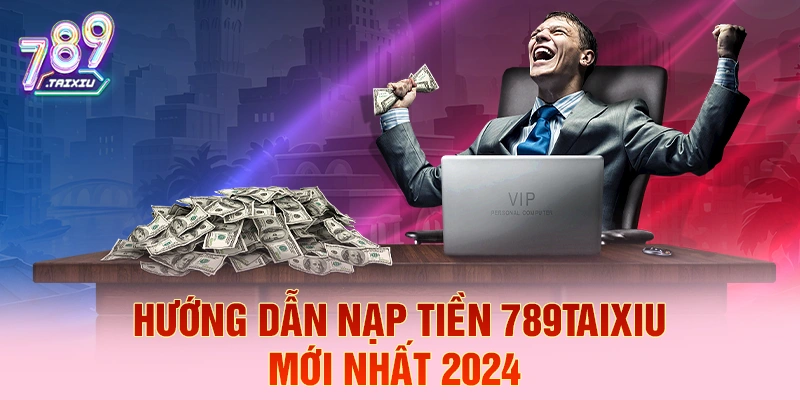 Hướng dẫn nạp tiền tại luck88