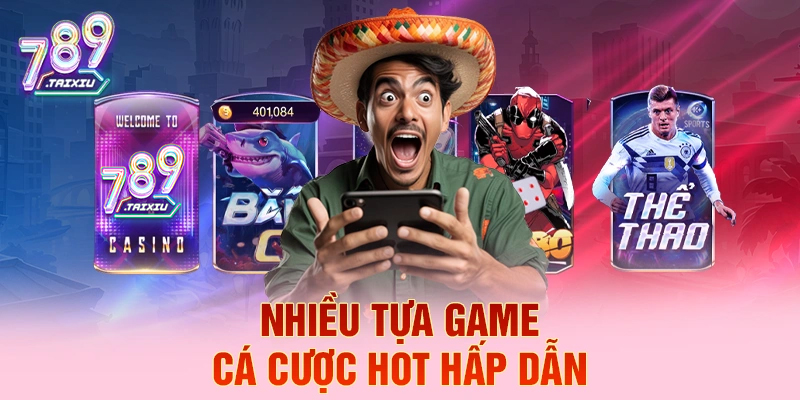 Tựa game cá cược hot tại luck88